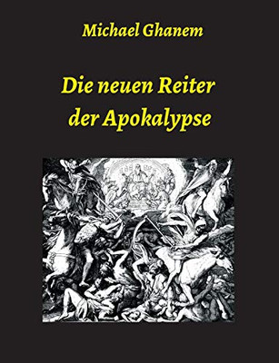 Die Neuen Reiter Der Apokalypse (German Edition) - 9783347081376
