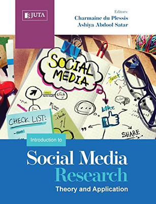 An Introduction To Social Media Research: Theory And Application