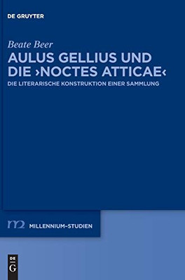 Aulus Gellius Und Die Noctes Atticae (Issn, 88) (German Edition)