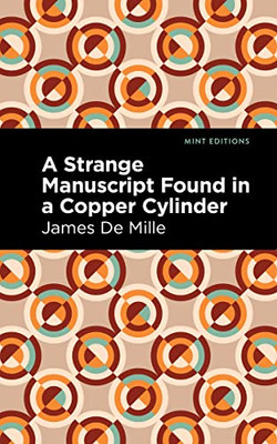 A Strange Manuscript Found In A Copper Cylinder (Mint Editions)