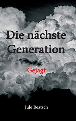 Die Nächste Generation: Gejagt (German Edition) - 9783347140479