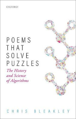 Poems That Solve Puzzles: The History And Science Of Algorithms