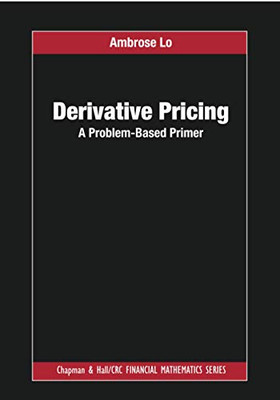 Derivative Pricing (Chapman And Hall/Crc Financial Mathematics)