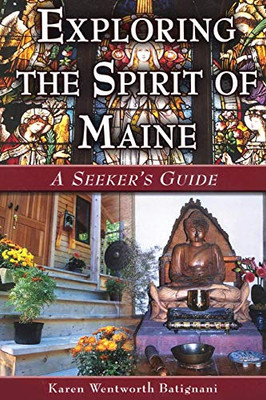 Exploring the Spirit of Maine: A Seeker's Guide