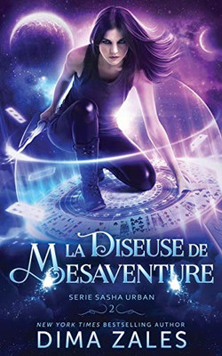 La Diseuse De Mésaventure (Série Sasha Urban) (French Edition)