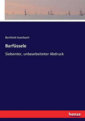 Barfüssele: Siebenter, Unbearbeiteter Abdruck (German Edition)