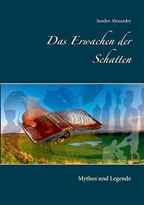 Das Erwachen Der Schatten: Mythos Und Legende (German Edition)