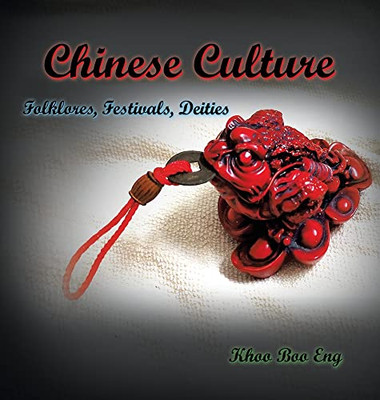 Chinese Culture: Folklores, Festivals, Deities - 9781543768848