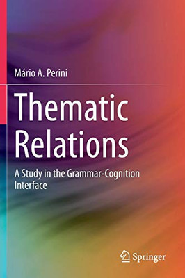 Thematic Relations: A Study In The Grammar-Cognition Interface