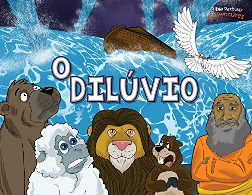 O Dilúvio: Arca De Noé (Defensores Da Fé) (Portuguese Edition)