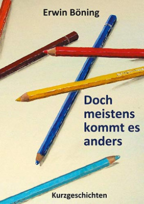Doch Meistens Kommt Es Anders (German Edition) - 9783347128569