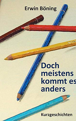 Doch Meistens Kommt Es Anders (German Edition) - 9783347128576