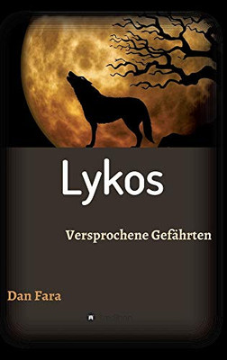 Lykos: Versprochene Gefährten (German Edition) - 9783347191136
