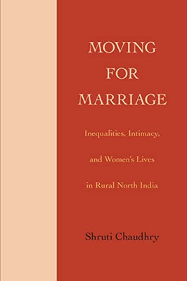 Moving For Marriage (Suny Series, Genders In The Global South)