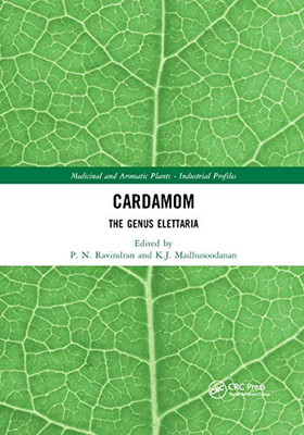 Cardamom (Medicinal And Aromatic Plants - Industrial Profiles)