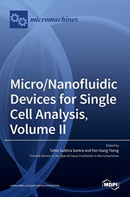 Micro/Nanofluidic Devices For Single Cell Analysis, Volume Ii