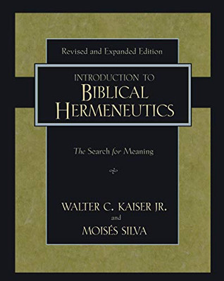 Introduction To Biblical Hermeneutics: The Search For Meaning