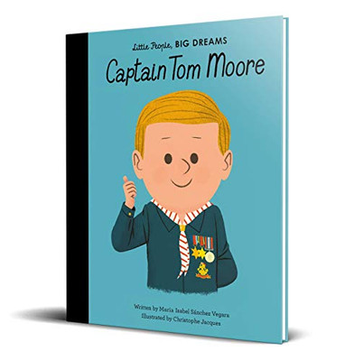 Captain Tom Moore (Volume 51) (Little People, Big Dreams, 51)