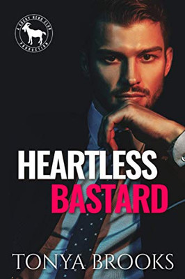 Heartless Bastard: A Hero Club Novel (Rich Ruthless Bastards)