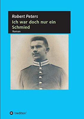 Ich War Doch Nur Ein Schmied (German Edition) - 9783347038301