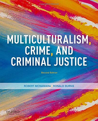 Multiculturalism, Crime, And Criminal Justice - 9780190078652