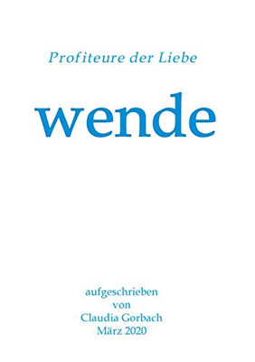 Wende: Profiteure Der Liebe (German Edition) - 9783347048201