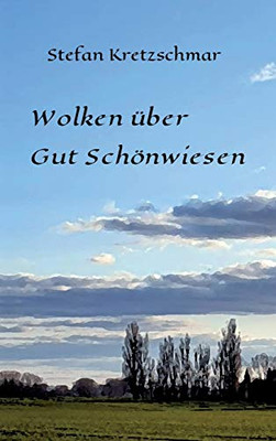 Wolken Über Gut Schönwiesen (German Edition) - 9783347048607