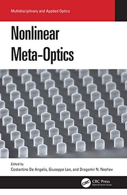 Nonlinear Meta-Optics (Multidisciplinary And Applied Optics)