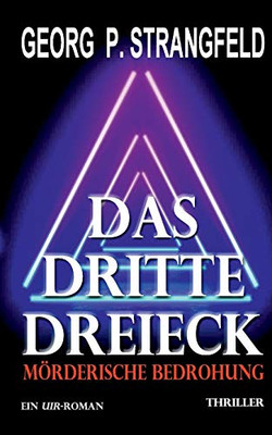 Das Dritte Dreieck - Mörderische Bedrohung (German Edition)