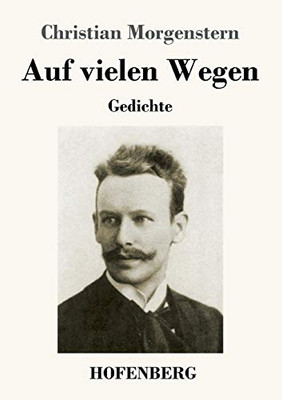 Auf Vielen Wegen: Gedichte (German Edition) - 9783743737327