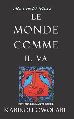 Le Monde Comme Il Va: Essai De Philosophie (French Edition)