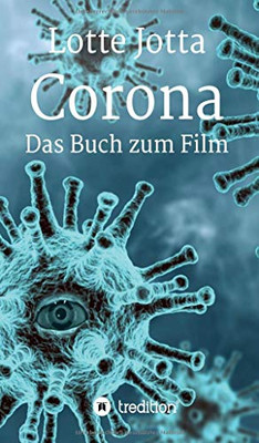 Corona - Das Buch Zum Film (German Edition) - 9783347105232