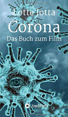 Corona - Das Buch Zum Film (German Edition) - 9783347105249