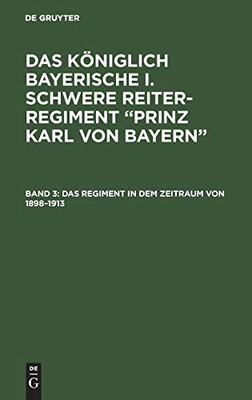 Das Regiment In Dem Zeitraum Von 18981913 (German Edition)