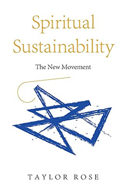 Spiritual Sustainability: The New Movement - 9781982279677
