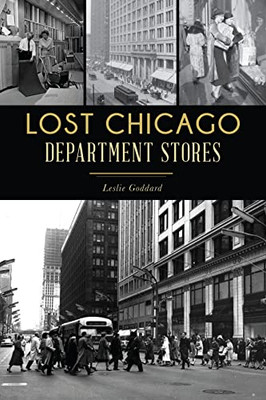 Lost Chicago Department Stores (Landmarks) - 9781467147712