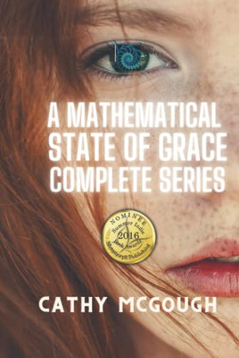 A Mathematical State Of Grace Complete Series: (Books 1-2)