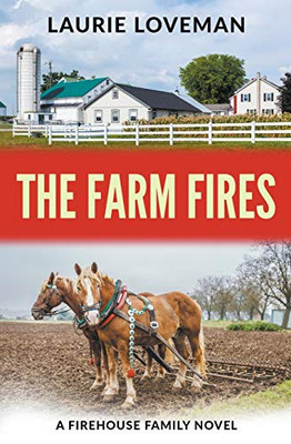 The Farm Fires (Firehouse Family)