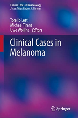 Clinical Cases In Melanoma (Clinical Cases In Dermatology)