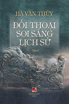Ð?I Tho?I Soi Sáng L?Ch S? (Volume 2) (Vietnamese Edition)