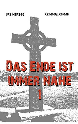 Das Ende Ist Immer Nahe 1 (German Edition) - 9783347048980