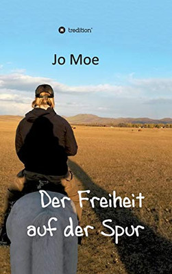 Der Freiheit Auf Der Spur (German Edition) - 9783347212428