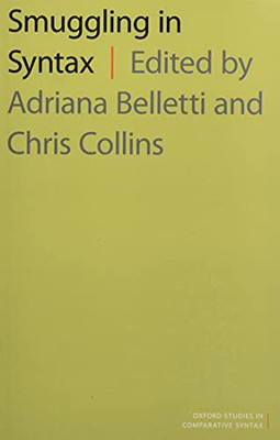 Smuggling In Syntax (Oxford Studies In Comparative Syntax)