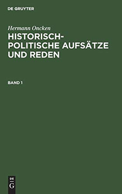 Historisch-Politische Aufsätze Und Reden (German Edition)