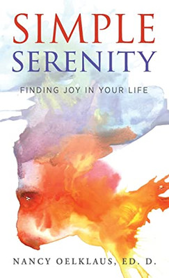 Simple Serenity: Finding Joy In Your Life - 9781615996643