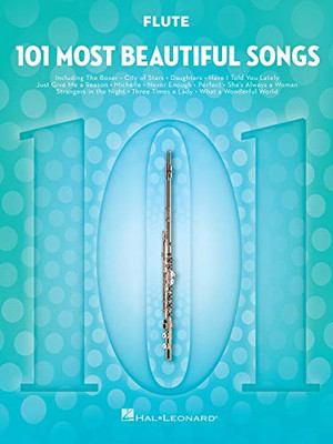101 Most Beautiful Songs For Flute: For Flute (101 Songs)