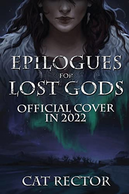 Epilogues For Lost Gods (Unwritten Runes) - 9781778076305