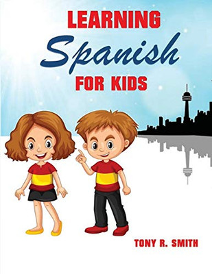 Learning Spanish For Kids: Early Language Learning System