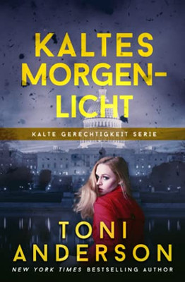 Kaltes Morgenlicht (Kalte Gerechtigkeit) (German Edition)