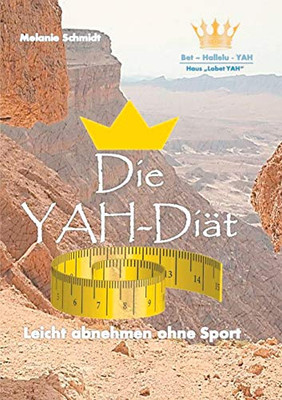 Die Yah-Diät: Leicht Abnehmen Ohne Sport (German Edition)